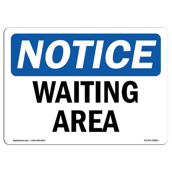 Safety Sign, OSHA Notice, 7" Height, Aluminum, Waiting Area Sign, Landscape